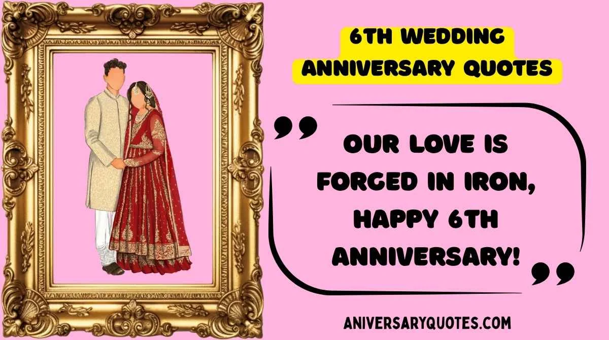 6th Wedding Anniversary Quotes