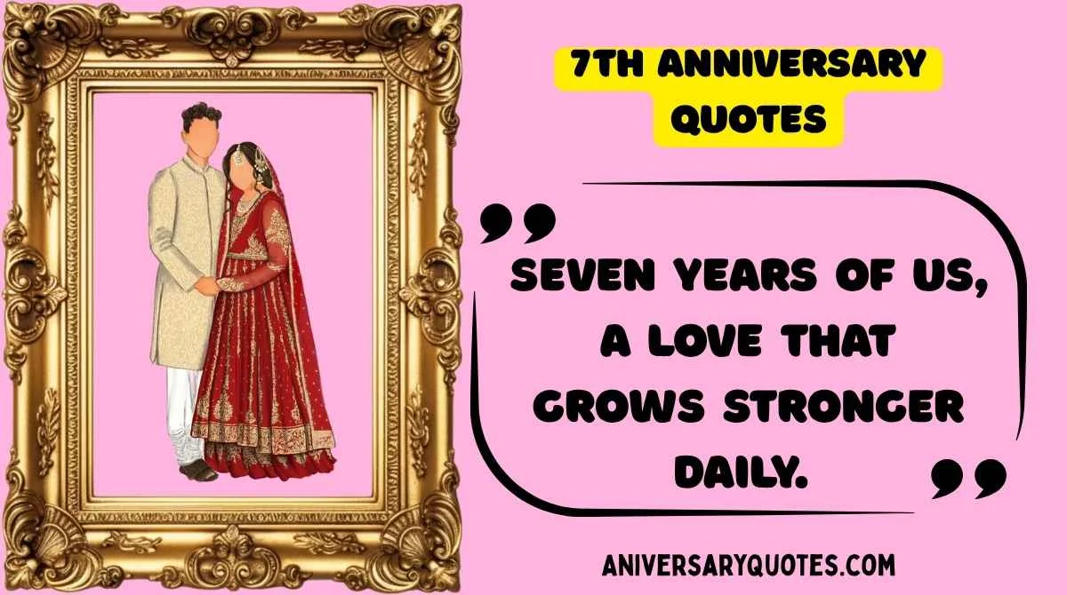 7th Anniversary Quotes