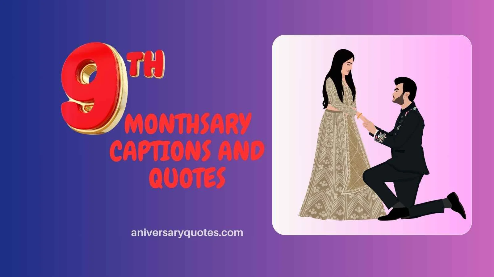 9th Monthsary Captions and Quotes