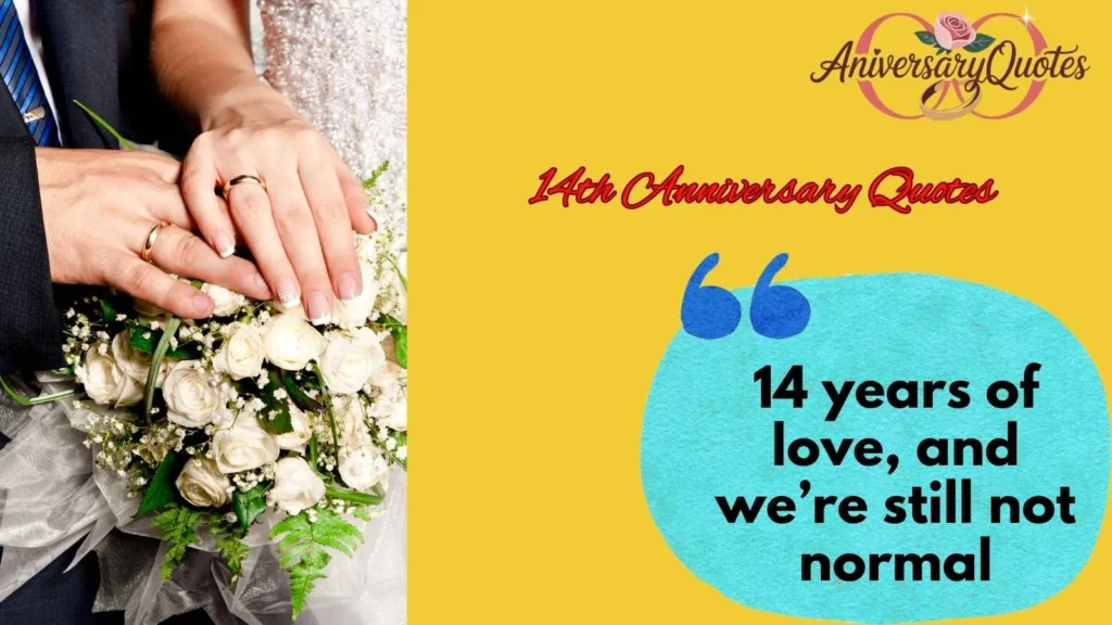 Funny 14th Anniversary Quotes