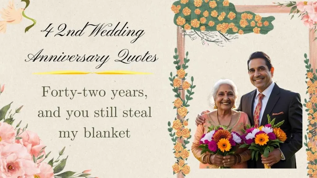 Funny 42nd Anniversary Quotes