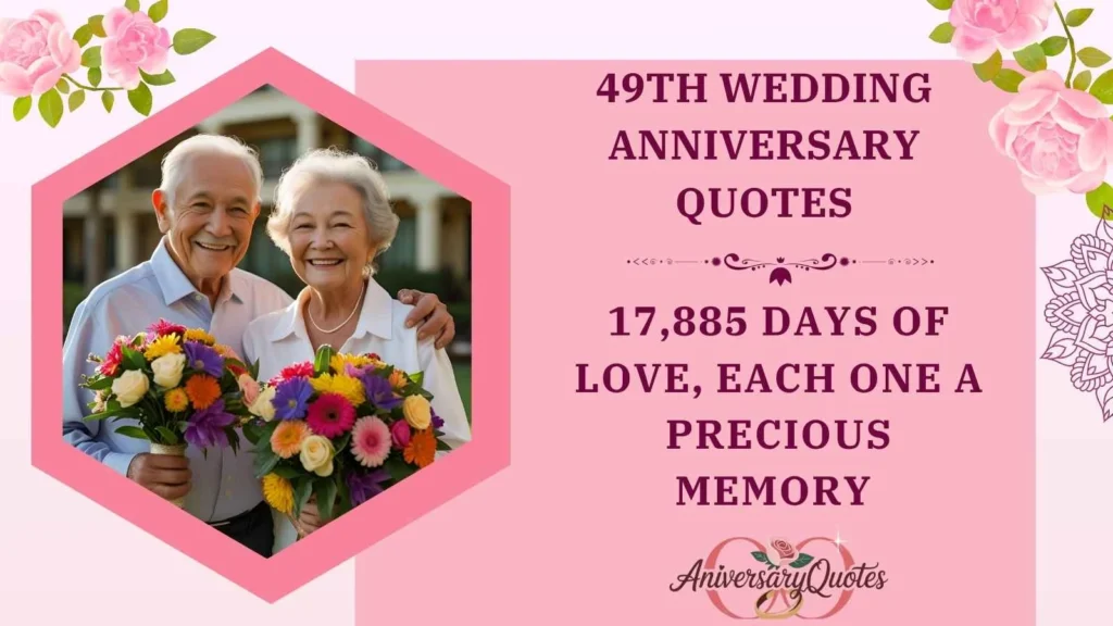 Heartfelt 49th Anniversary Quotes