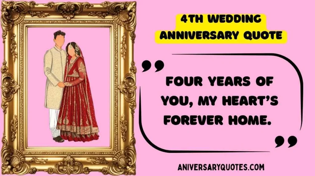 Heartfelt 4th Anniversary Captions