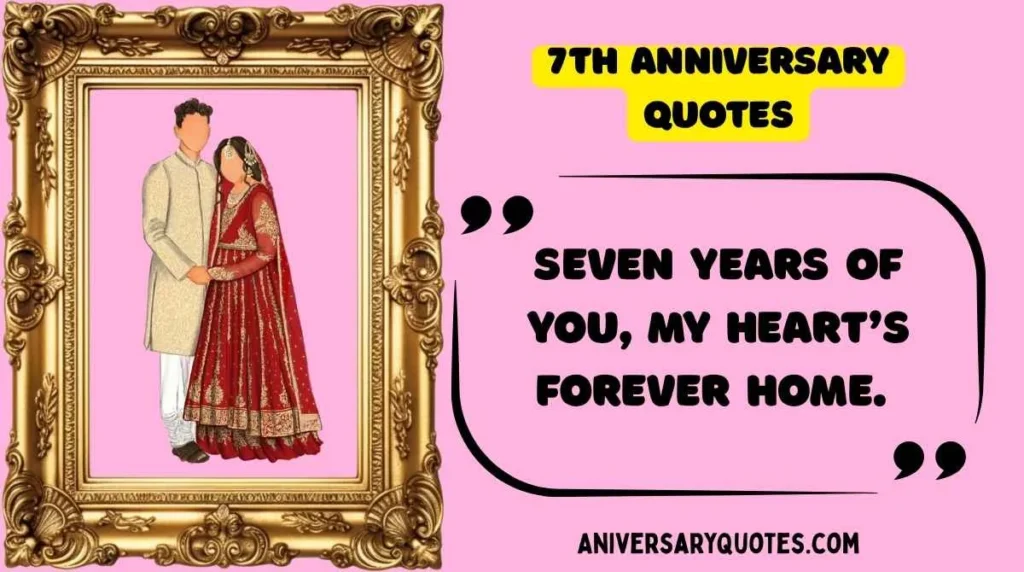 Heartfelt 7th Anniversary Quotes