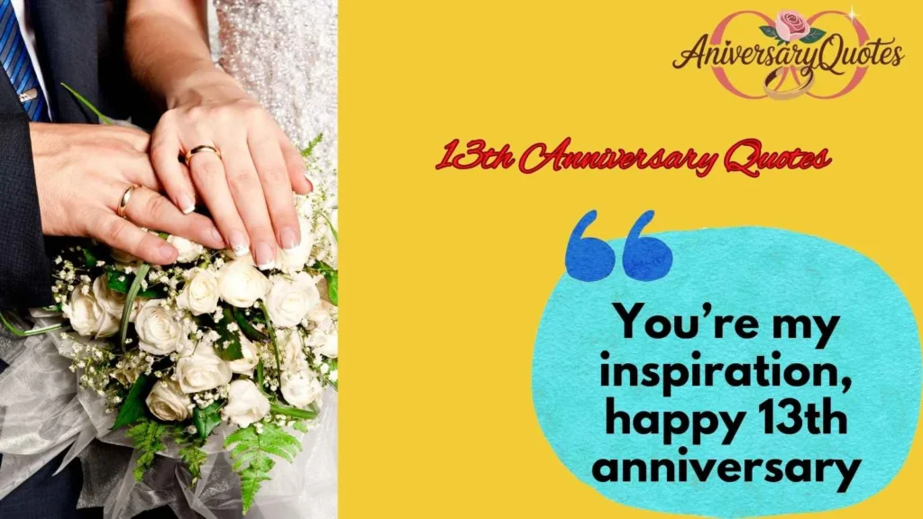 Inspirational 13th Anniversary Quotes