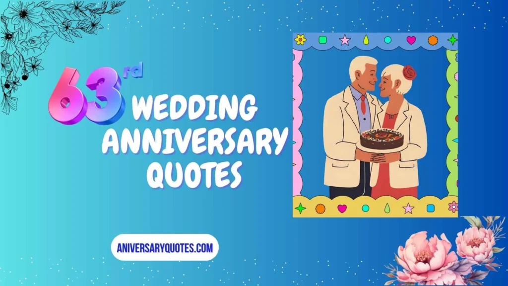 Inspirational 63rd Anniversary Quotes