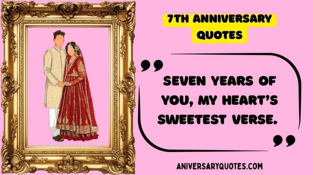 Poetic 7th Anniversary Quotes