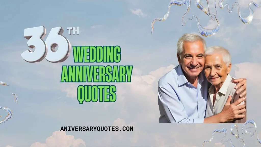 Reflective 36th Anniversary Quotes