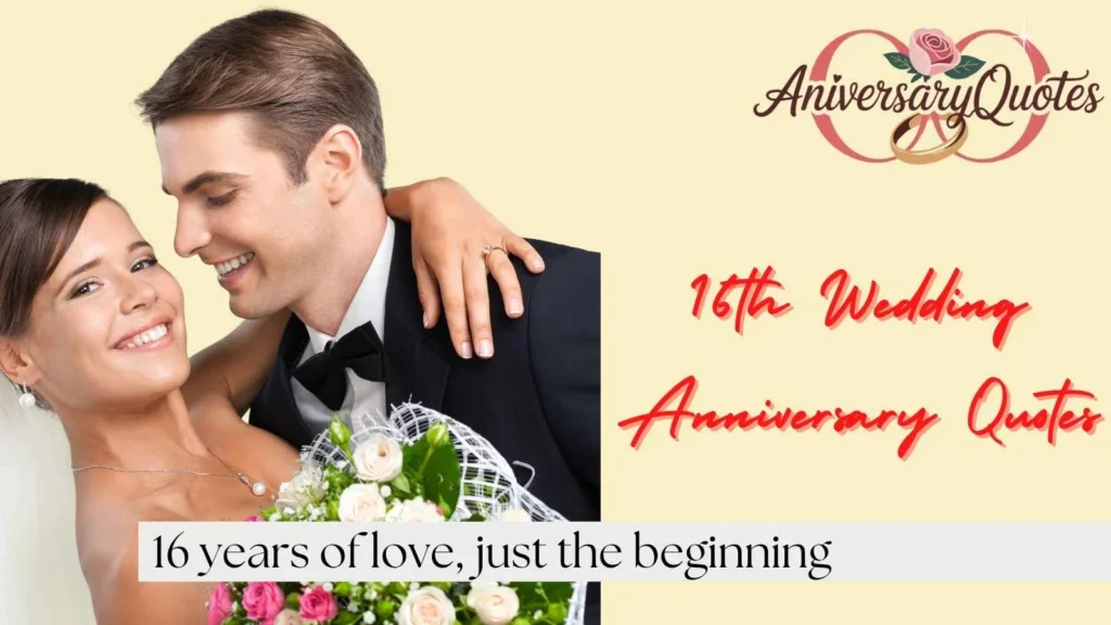 Sweet 16th Anniversary Quotes