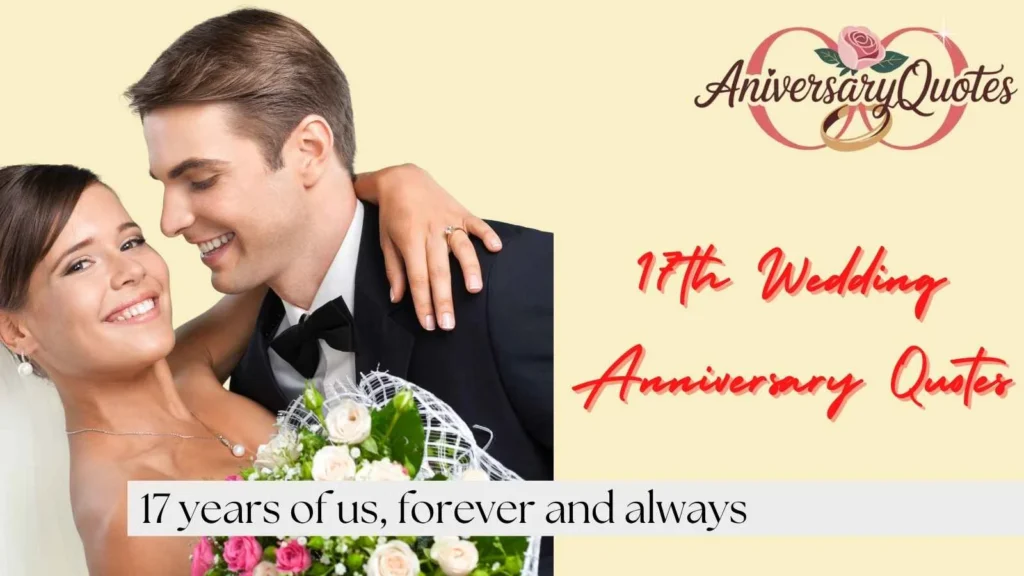 Sweet 17th Wedding Anniversary Quotes