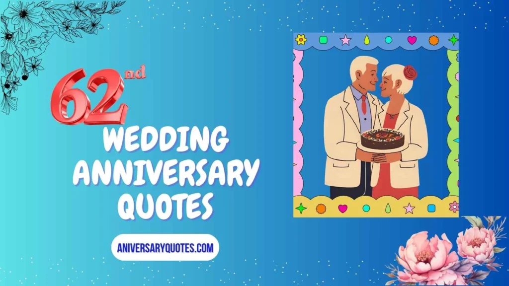 Timeless 62nd Anniversary Quotes