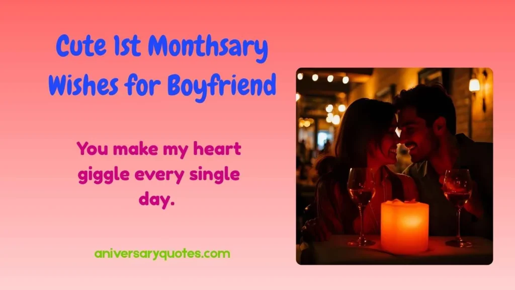 Cute 1st Monthsary Wishes for Boyfriend