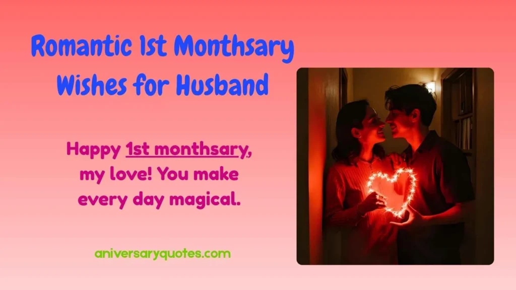 Romantic 1st Monthsary Wishes for Husband
