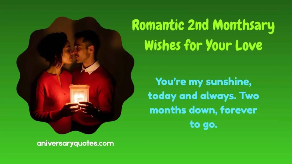 Romantic 2nd Monthsary Wishes for Your Love