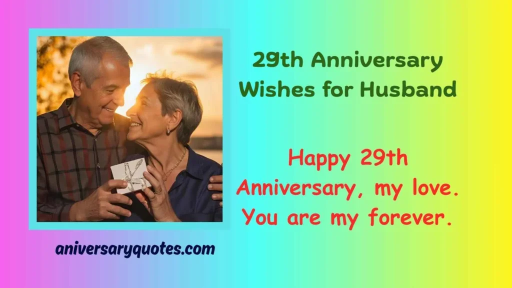 29th Anniversary Wishes for Husband