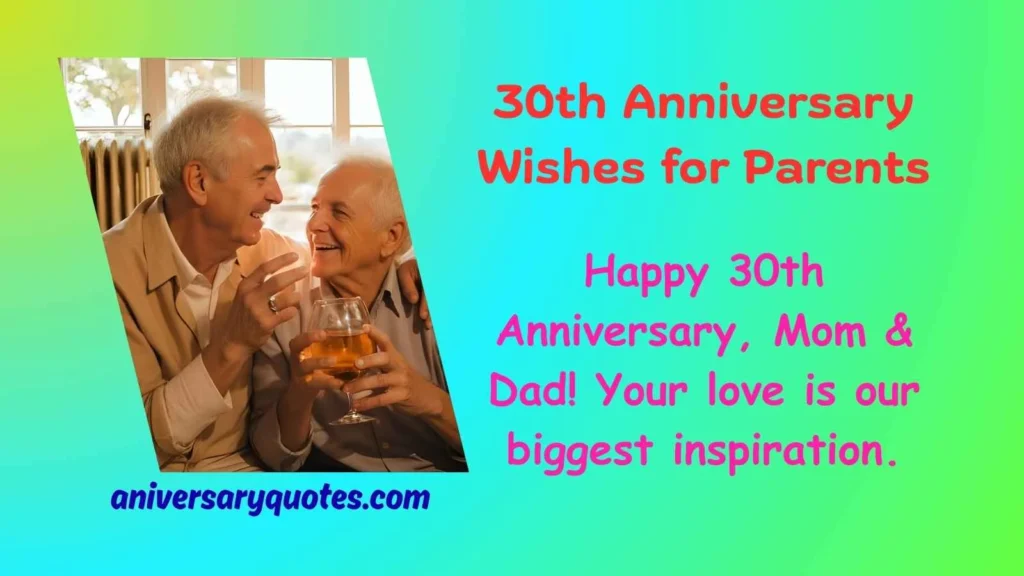30th Anniversary Wishes for Parents