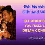 6th Monthsary Gift and Wishes