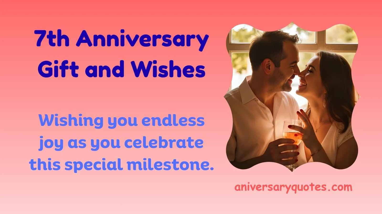 7th Anniversary Gift and Wishes