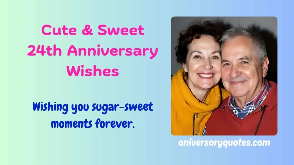 Cute & Sweet 24th Anniversary Wishes