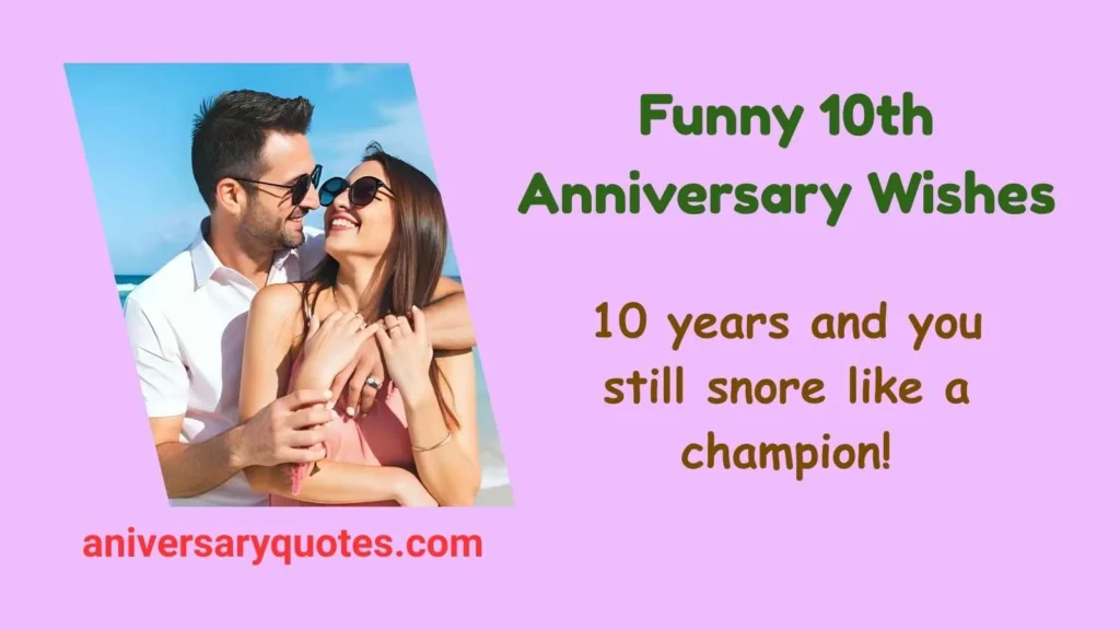 Funny 10th Anniversary Wishes