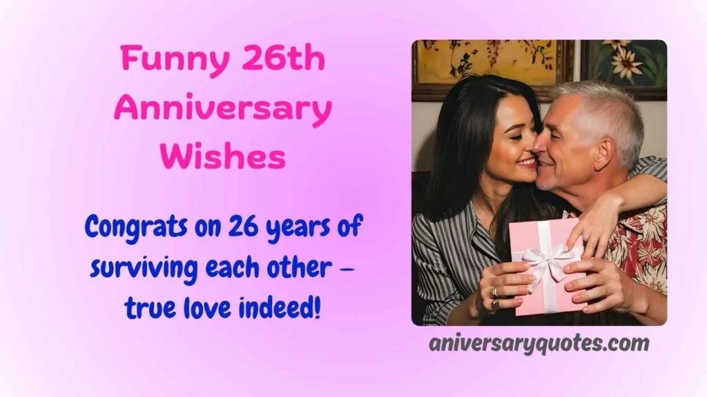 Funny 26th Anniversary Wishes