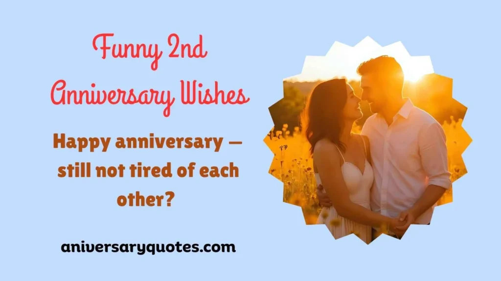 Funny 2nd Anniversary Wishes