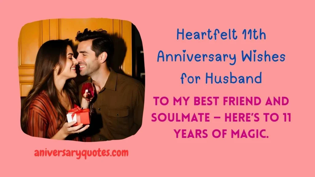 Heartfelt 11th Anniversary Wishes for Husband