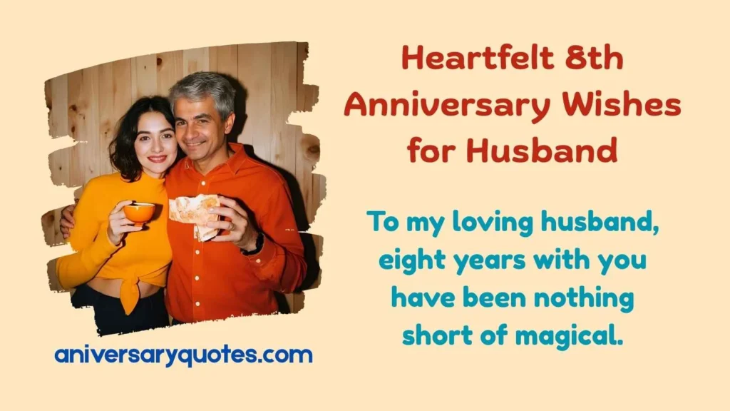 Heartfelt 8th Anniversary Wishes for Husband
