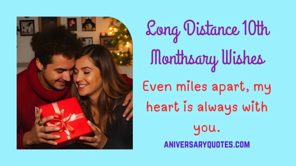 Long Distance 10th Monthsary Wishes