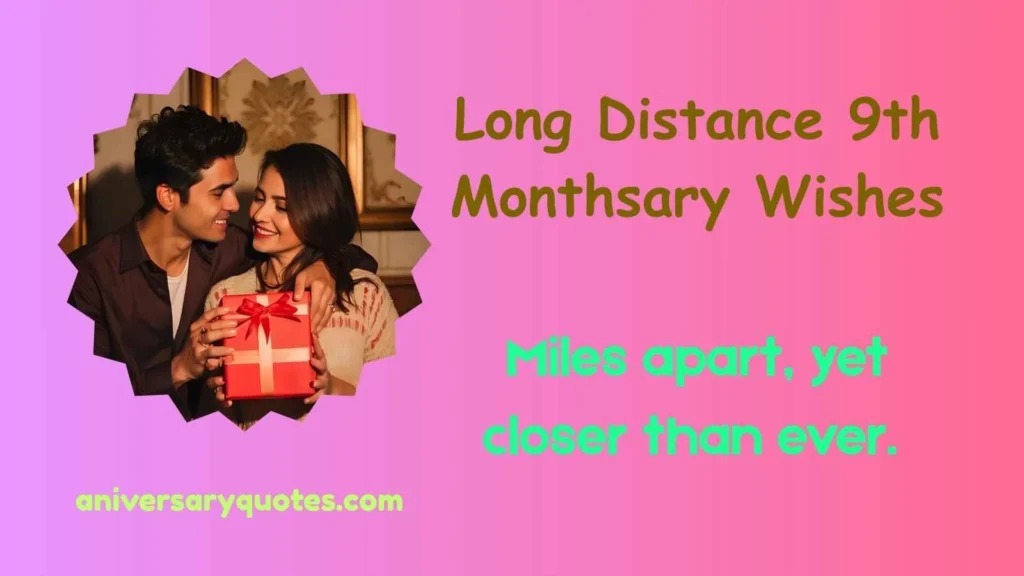 Long Distance 9th Monthsary Wishes