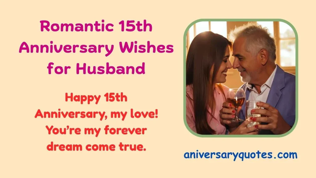 Romantic 15th Anniversary Wishes for Husband