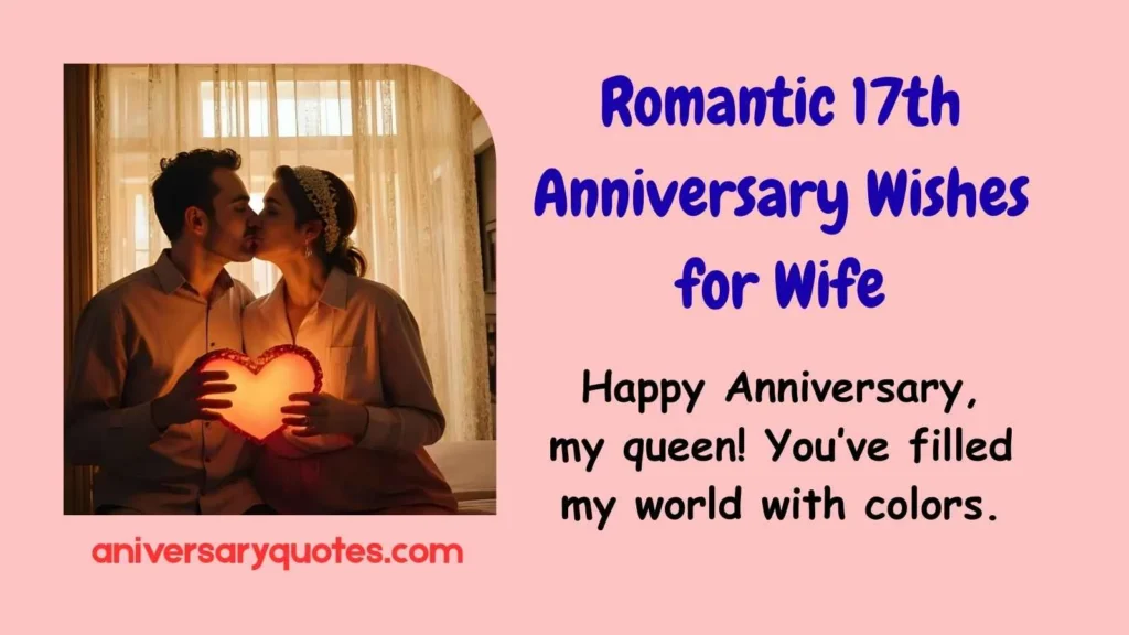 Romantic 17th Anniversary Wishes for Wife