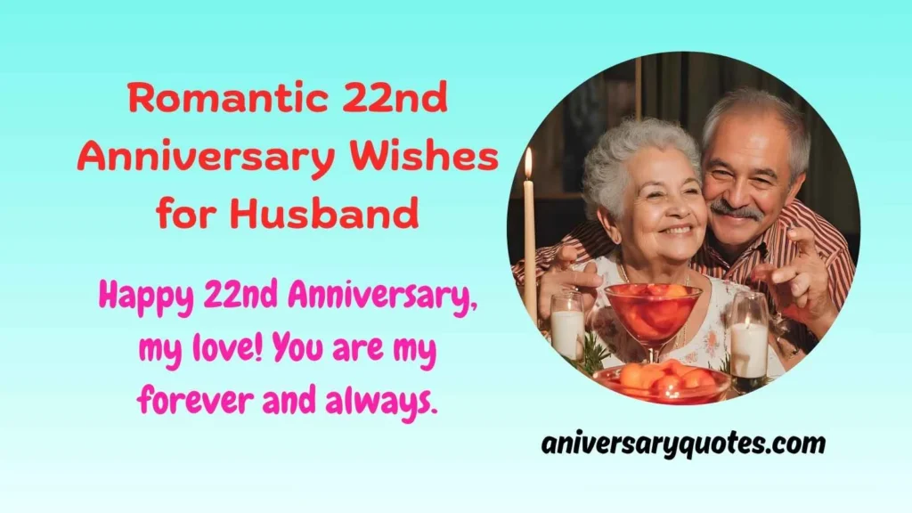 Romantic 22nd Anniversary Wishes for Husband