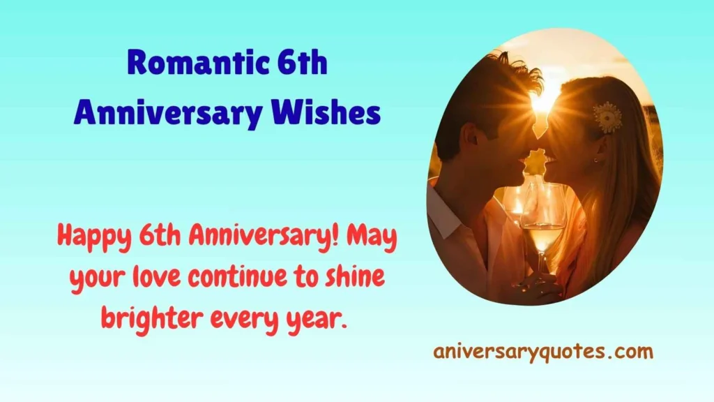 Romantic 6th Anniversary Wishes