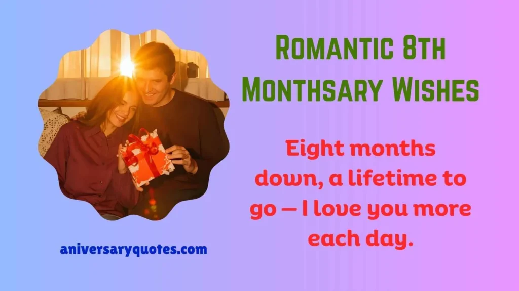 Romantic 8th Monthsary Wishes