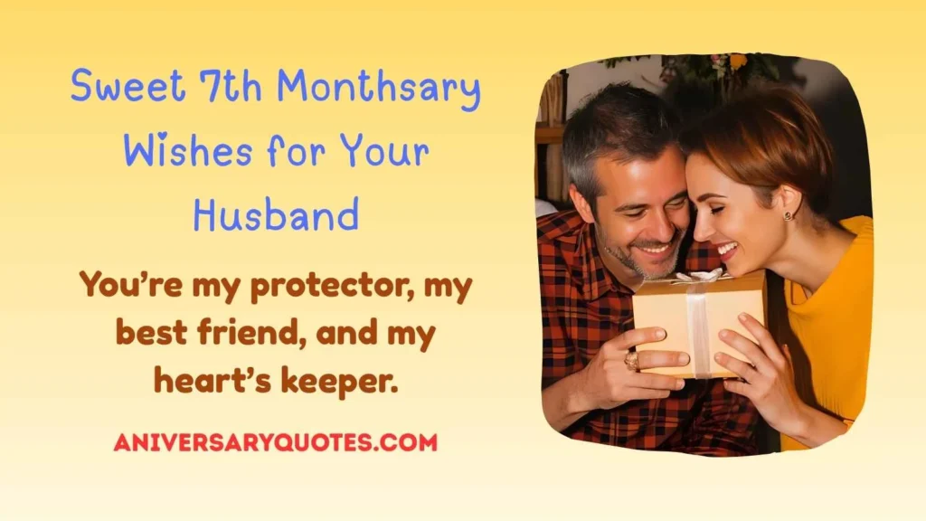 Sweet 7th Monthsary Wishes for Your Husband