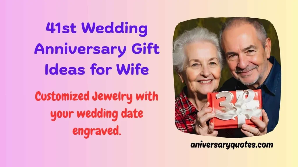 41st Wedding Anniversary Gift Ideas for Wife