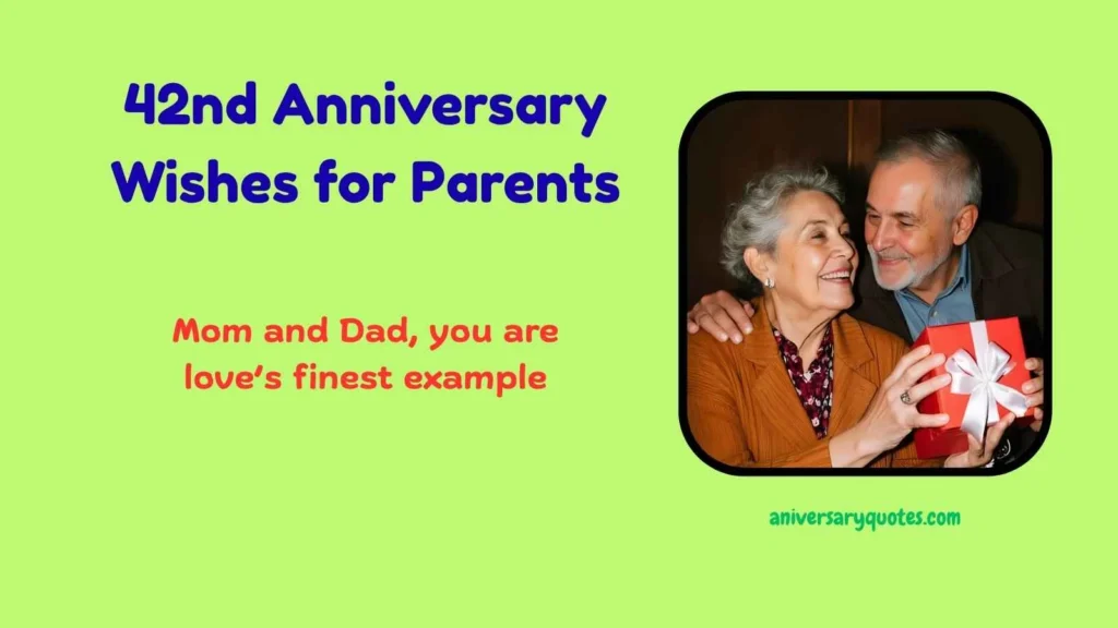 42nd Anniversary Wishes for Parents