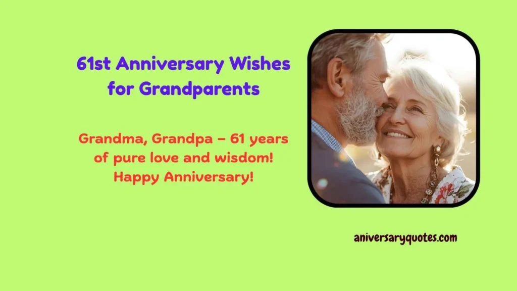 61st Anniversary Wishes for Grandparents