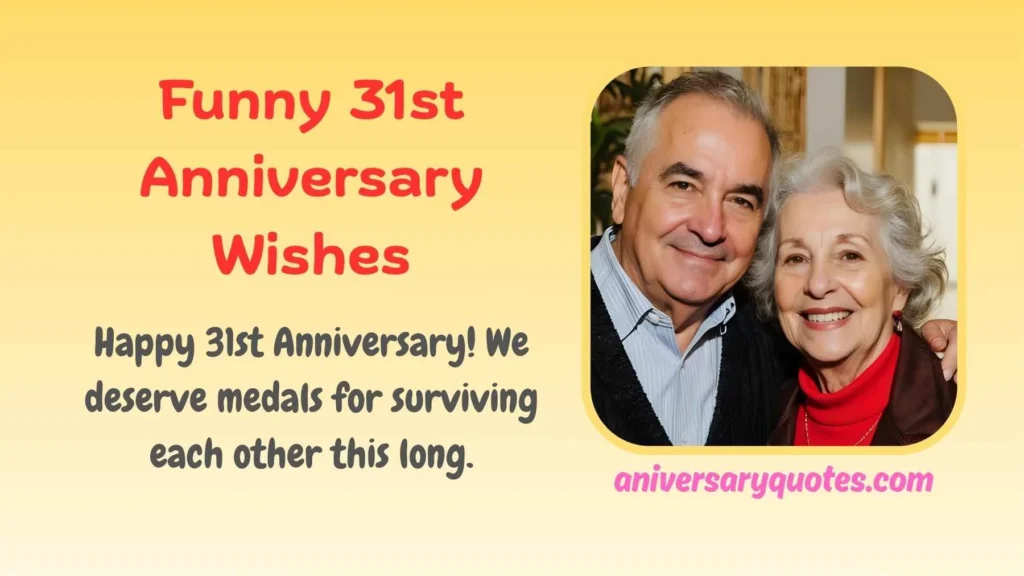 Funny 31st Anniversary Wishes