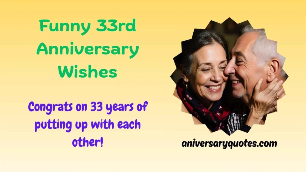Funny 33rd Anniversary Wishes