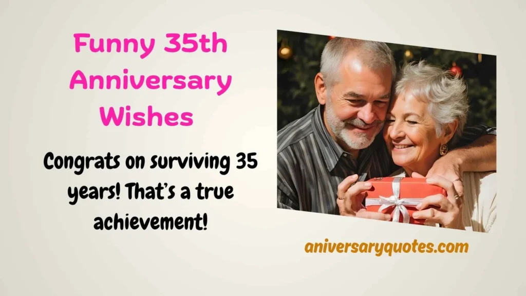 Funny 35th Anniversary Wishes 