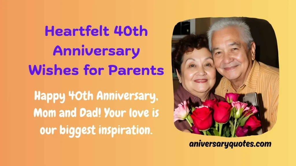 Heartfelt 40th Anniversary Wishes for Parents