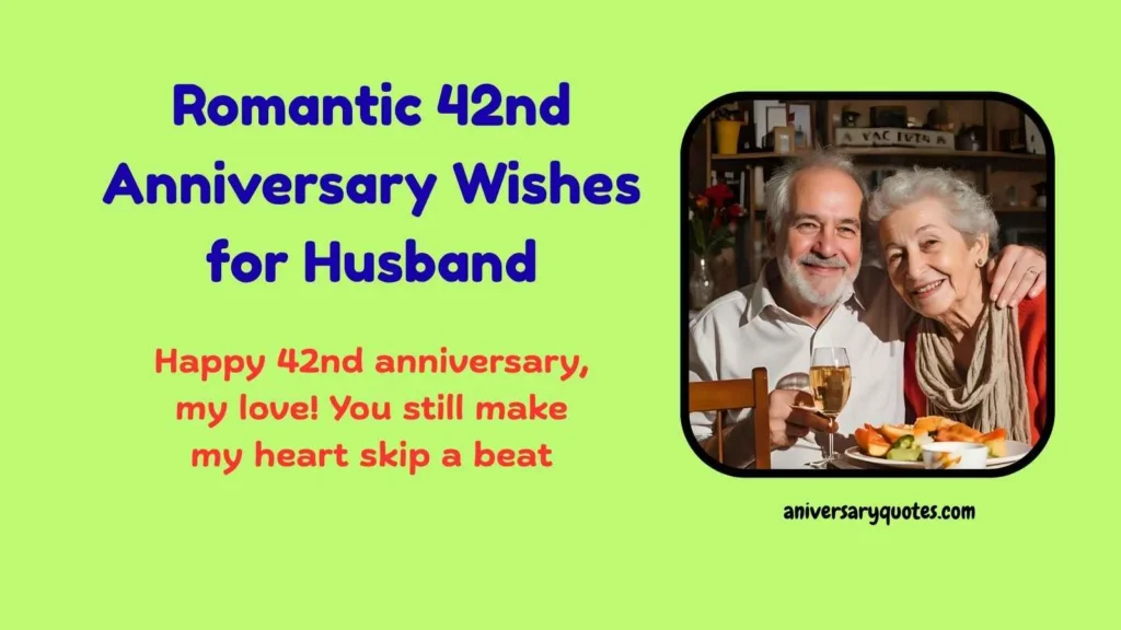 Romantic 42nd Anniversary Wishes for Husband