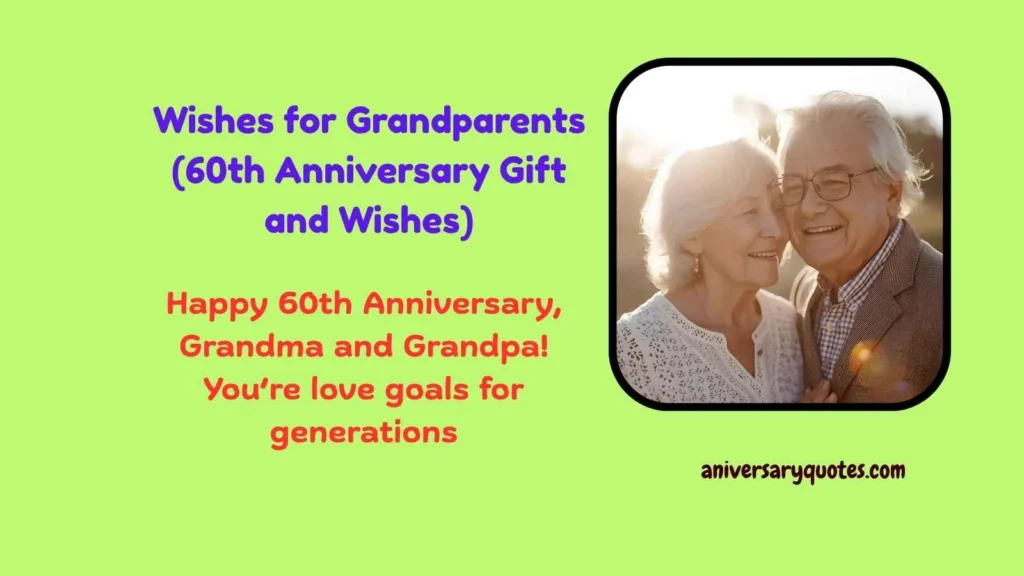 Wishes for Grandparents (60th Anniversary Gift and Wishes)